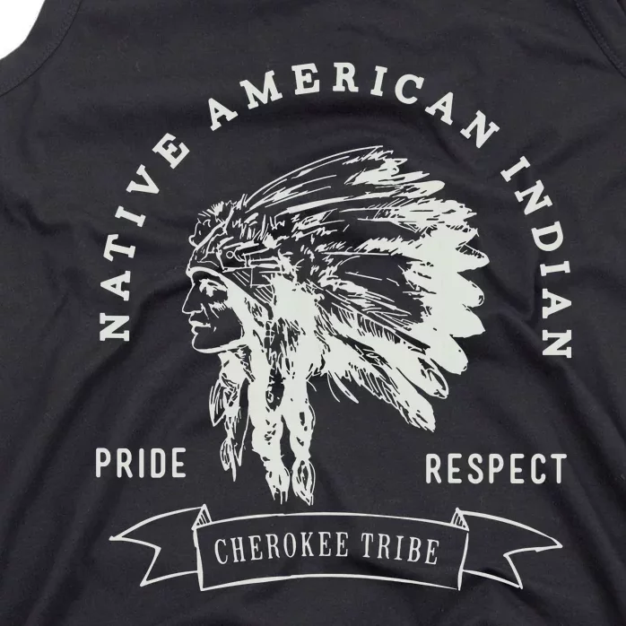 Cherokee Tribe Native American Indian Pride Respect Design Tank Top