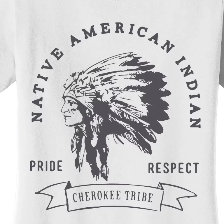 Cherokee Tribe Native American Indian Pride Respect Print Women's T-Shirt