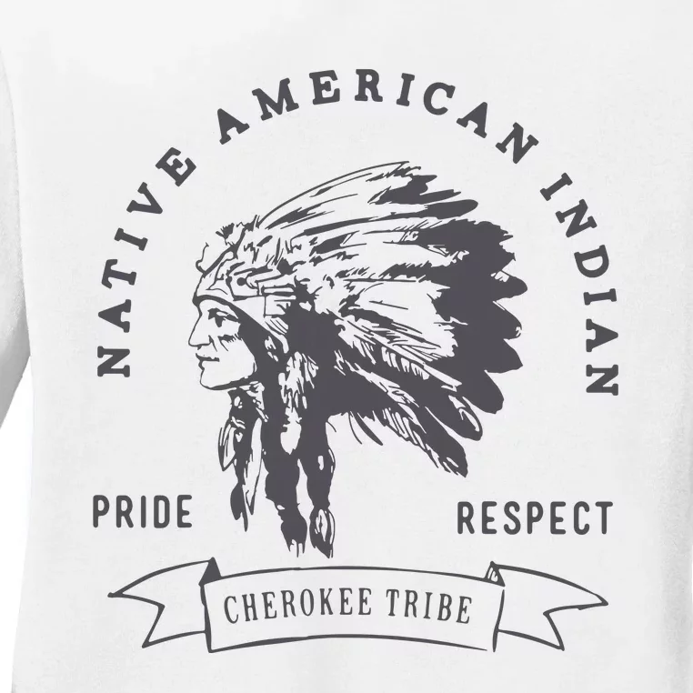 Cherokee Tribe Native American Indian Pride Respect Print Ladies Long Sleeve Shirt