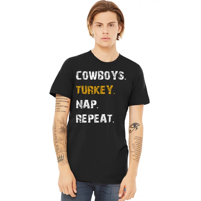 Cowboys Turkey Nap Repeat Thanksgiving Football Premium T-Shirt