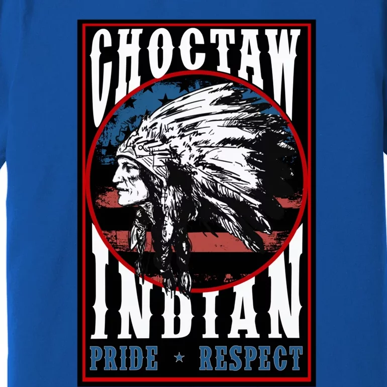 Choctaw Tribe Native Pride Respect American Indian Us Flag Meaningful Gift Premium T-Shirt