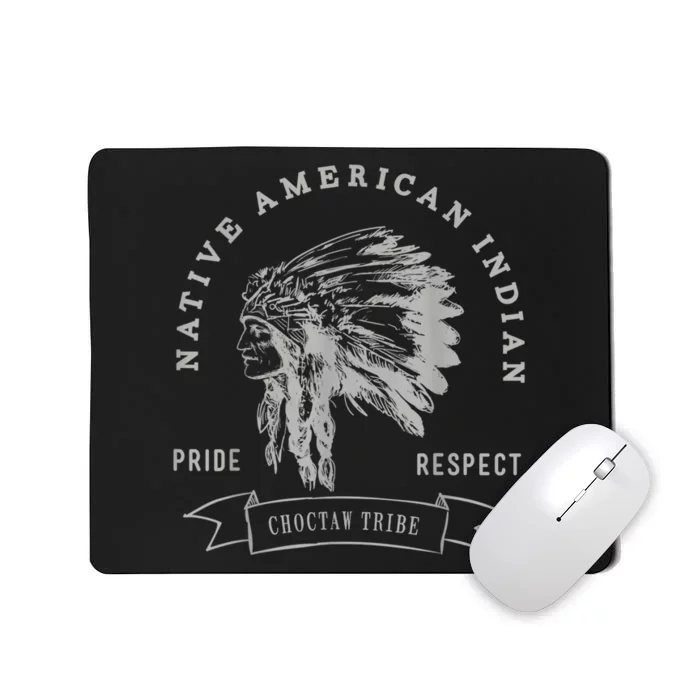 Choctaw Tribe Native American Indian Pride Respect Mousepad