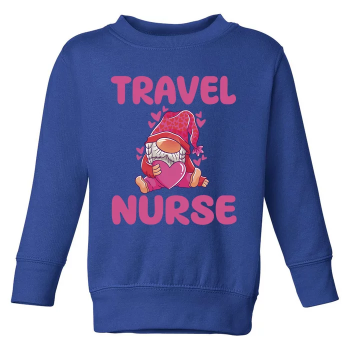 Cute Travel Nurse Gnome Outfit Registered Nurse Great Gift Toddler Sweatshirt