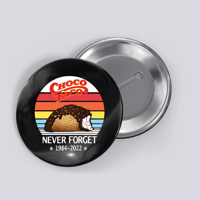 Choco Taco Never Forget 1984 Retro Vintage Button