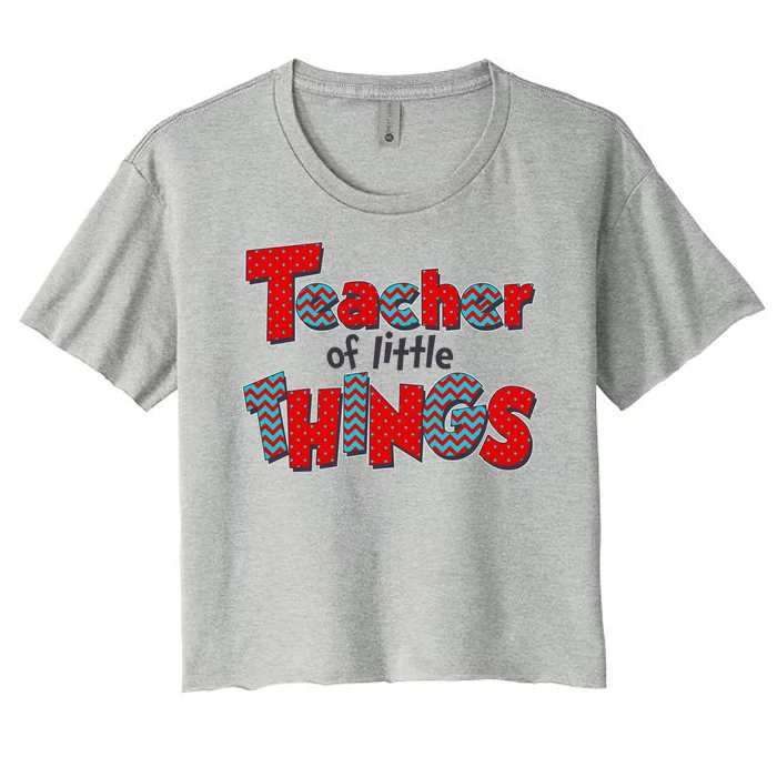 Cute Teacher Of Little Things Women's Crop Top Tee