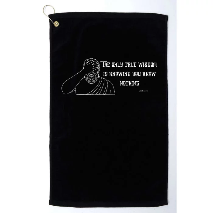 Commentary The Only Wisdom Is Knowing You Know Platinum Collection Golf Towel