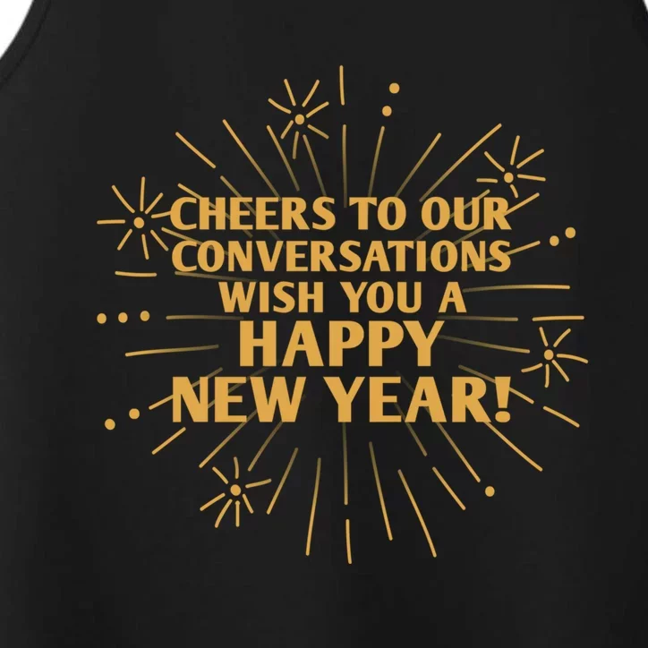 Cheers To Our Conversations Happy New Year Friends Nye Buddy Great Gift Performance Tank