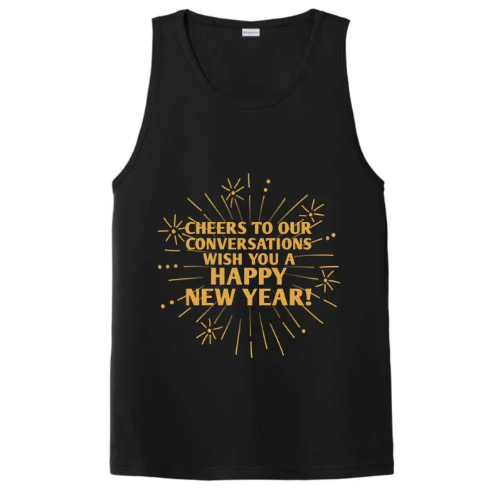 Cheers To Our Conversations Happy New Year Friends Nye Buddy Great Gift Performance Tank