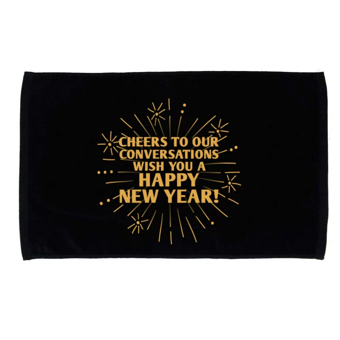 Cheers To Our Conversations Happy New Year Friends Nye Buddy Great Gift Microfiber Hand Towel