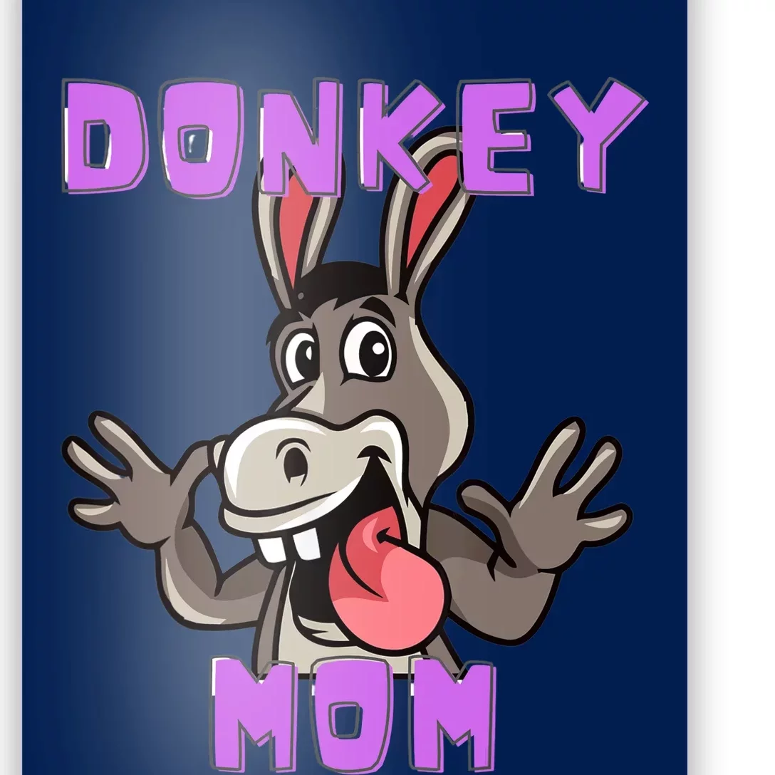 Cute Tongue Out Funny Silly Donkey Mom Design Poster