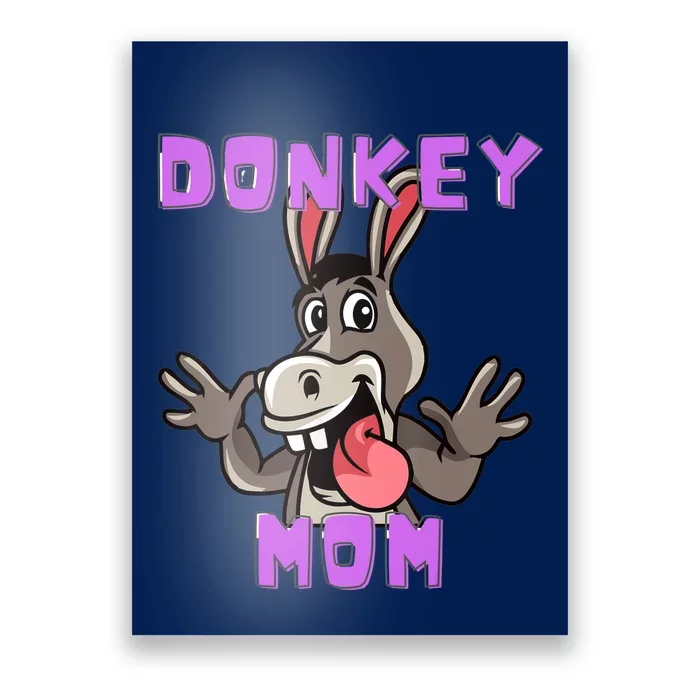 Cute Tongue Out Funny Silly Donkey Mom Design Poster