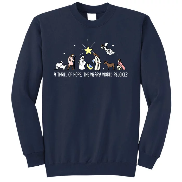 Christmas Thrill Of Hope Weary World Rejoices Birthday Jesus Gift Tall Sweatshirt