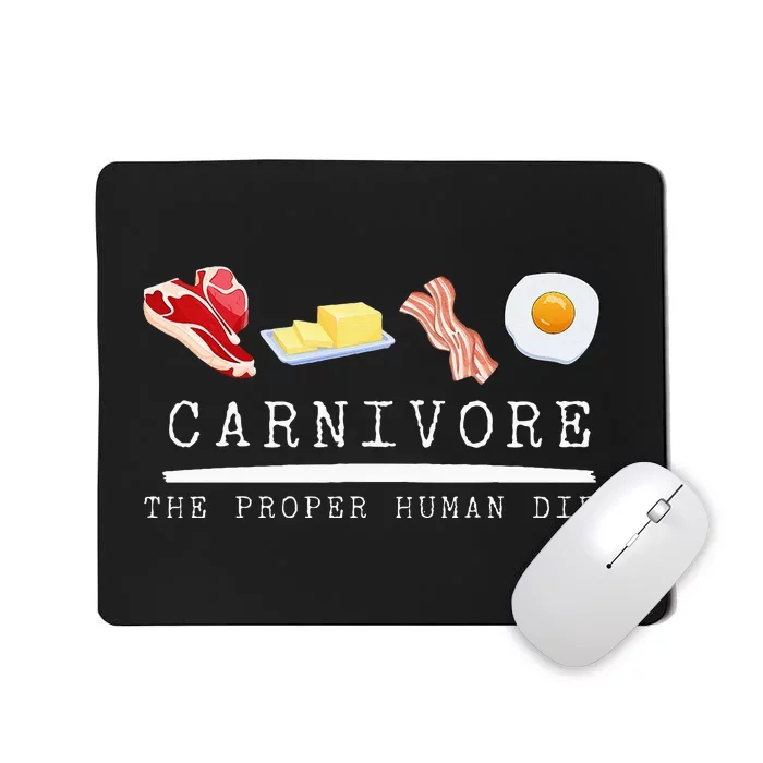 Carnivore The Proper Human Diet Beef Butter Bacon Eggs Mousepad