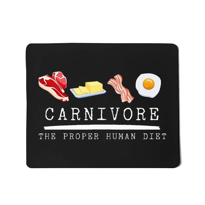 Carnivore The Proper Human Diet Beef Butter Bacon Eggs Mousepad