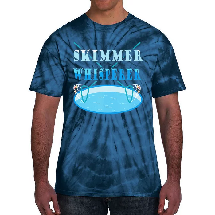 Cleaning The Pool Skimmer Whisperer Pool Guy Tie-Dye T-Shirt