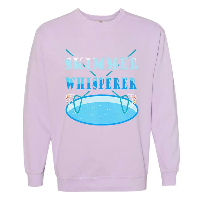 Cleaning The Pool Skimmer Whisperer Pool Guy Garment-Dyed Sweatshirt