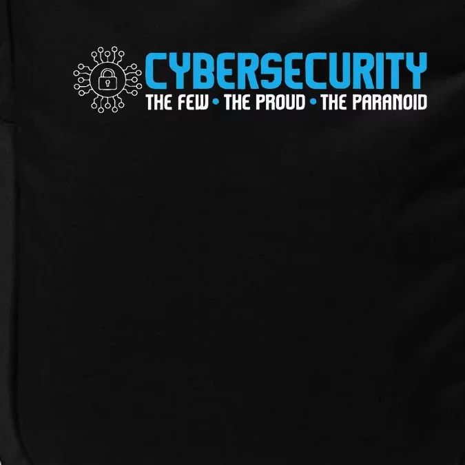 Cybersecurity The Paranoid It Analyst Programmer Hacker Impact Tech Backpack