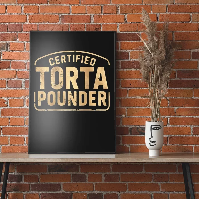 Certified Torta Pounder Latino Poster