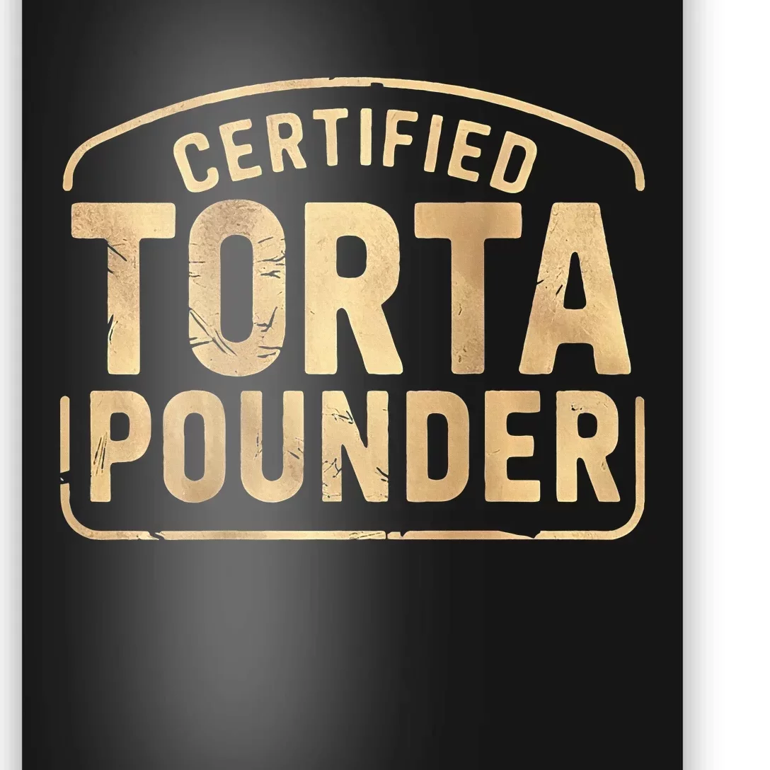 Certified Torta Pounder Latino Poster