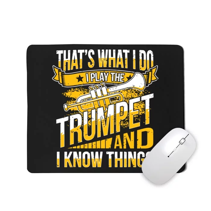 Cool Trumpet Player Graphic Trumpeter Design I Know Mousepad