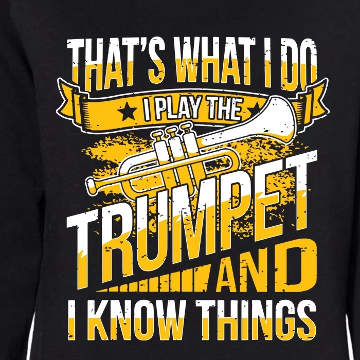 Cool Trumpet Player Graphic Trumpeter Design I Know Womens California Wash Sweatshirt