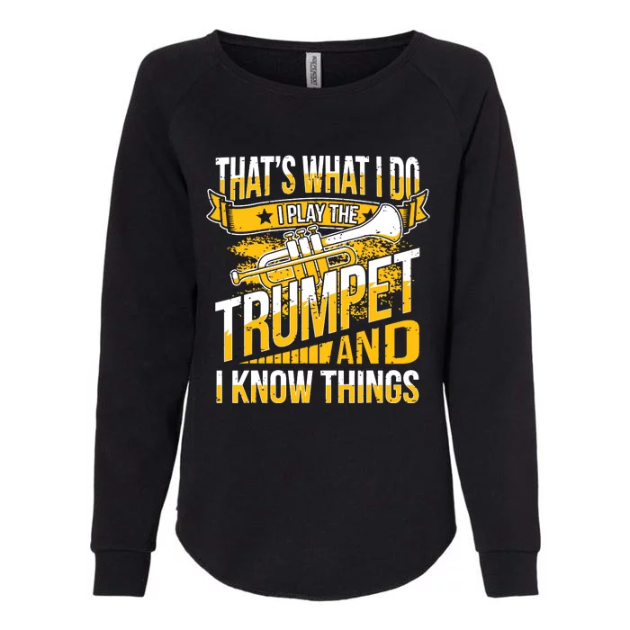 Cool Trumpet Player Graphic Trumpeter Design I Know Womens California Wash Sweatshirt