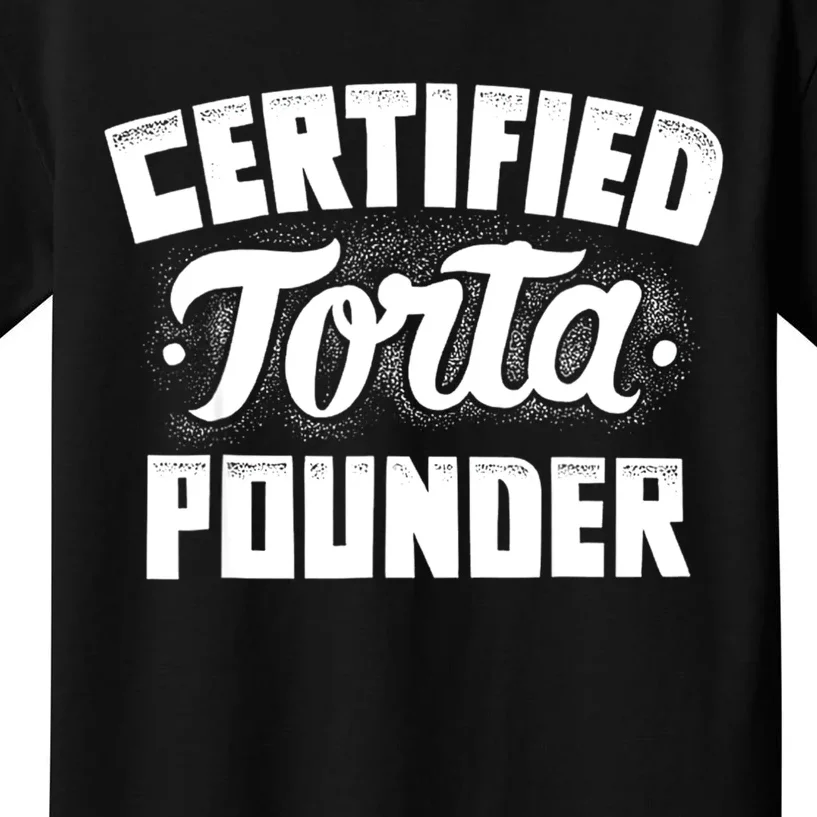 Certified Torta Pounder Kids T-Shirt