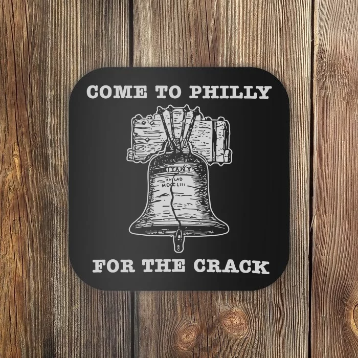 Come To P.H.I.L.L.Y For The Crack Liberty Bell Coaster