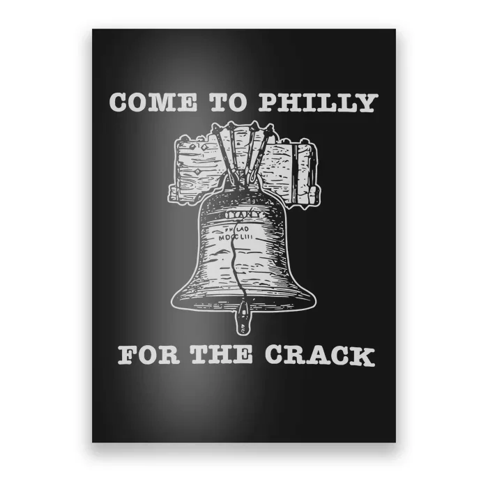 Come To P.H.I.L.L.Y For The Crack Liberty Bell Poster