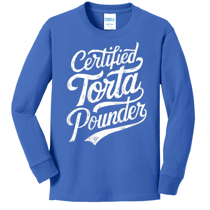 Certified Torta Pounder Funny Torta Pounder On Back Kids Long Sleeve Shirt