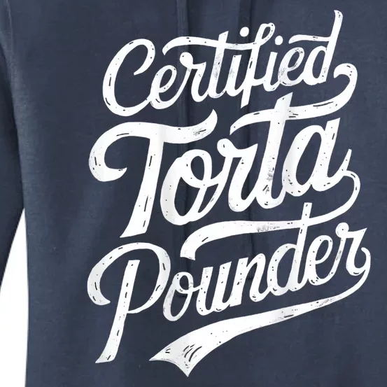 Certified Torta Pounder Funny Torta Pounder On Back Women's Pullover Hoodie