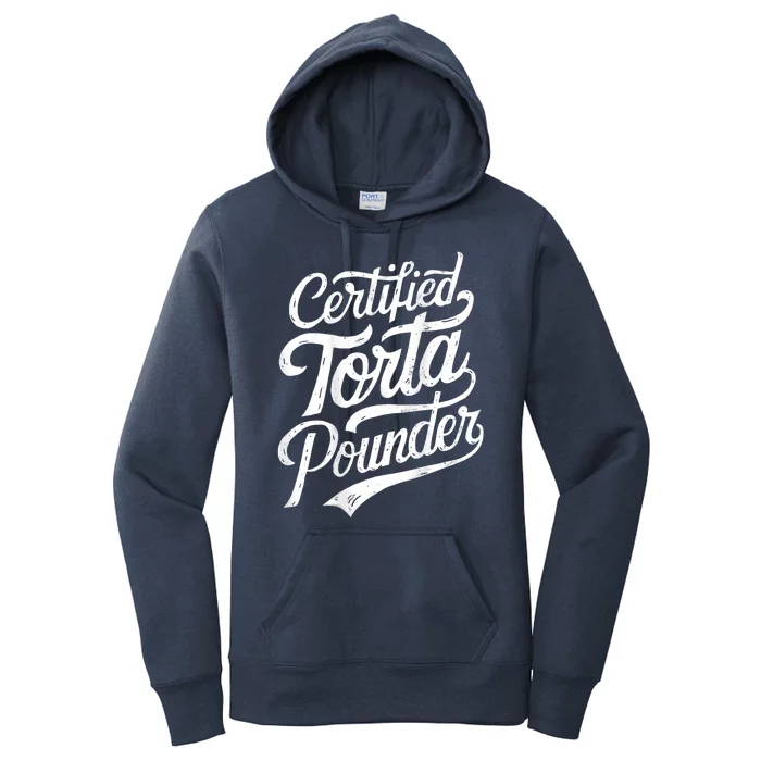 Certified Torta Pounder Funny Torta Pounder On Back Women's Pullover Hoodie