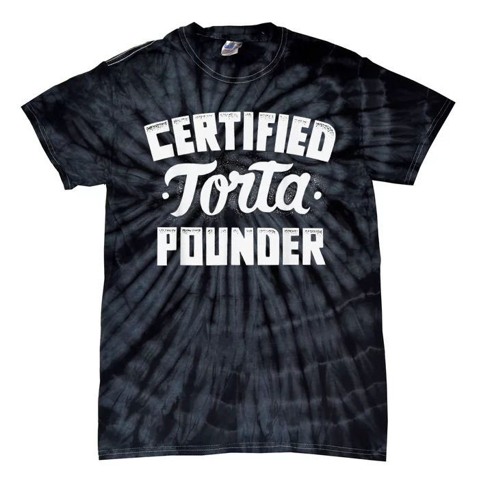 Certified Torta Pounder Gift Tie-Dye T-Shirt