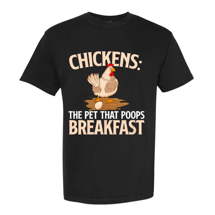 Chickens The Pet That Poops Breakfast Chicken Lover Farmer Garment-Dyed Heavyweight T-Shirt