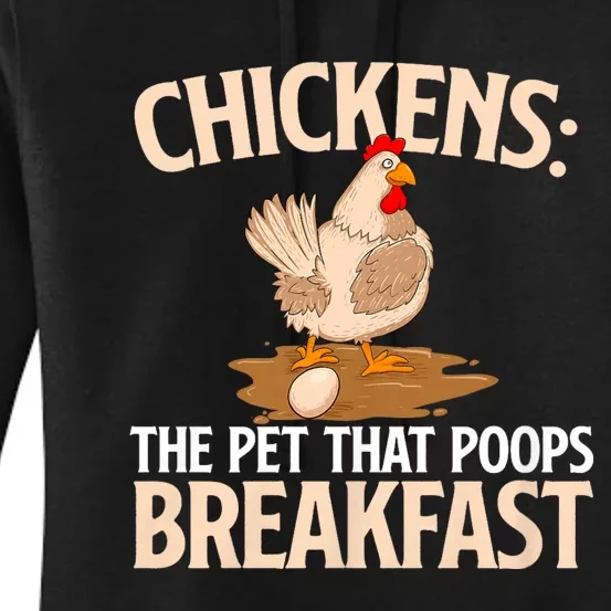 Chickens The Pet That Poops Breakfast Chicken Lover Farmer Women's Pullover Hoodie