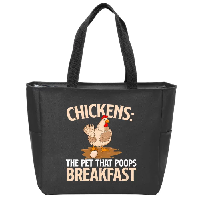 Chickens The Pet That Poops Breakfast Chicken Lover Farmer Zip Tote Bag