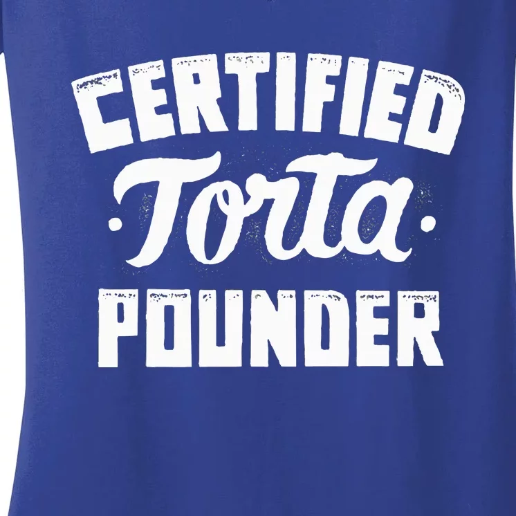 Certified Torta Pounder Women's V-Neck T-Shirt