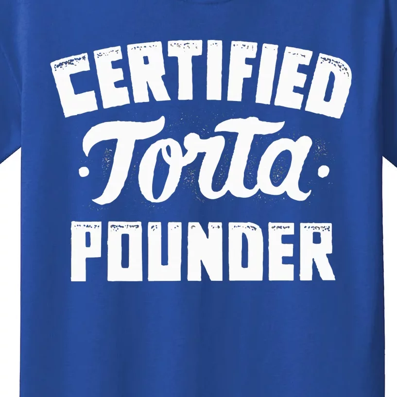 Certified Torta Pounder Kids T-Shirt