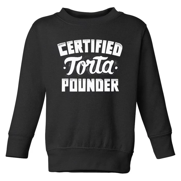 Certified Torta Pounder Toddler Sweatshirt