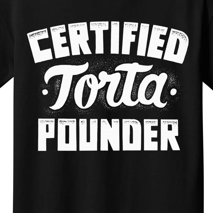 Certified Torta Pounder Kids T-Shirt