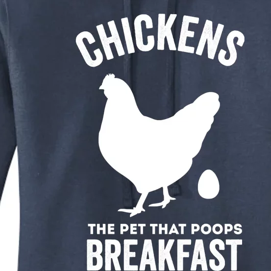 Chickens The Pet That Poops Breakfast Funny Women's Pullover Hoodie