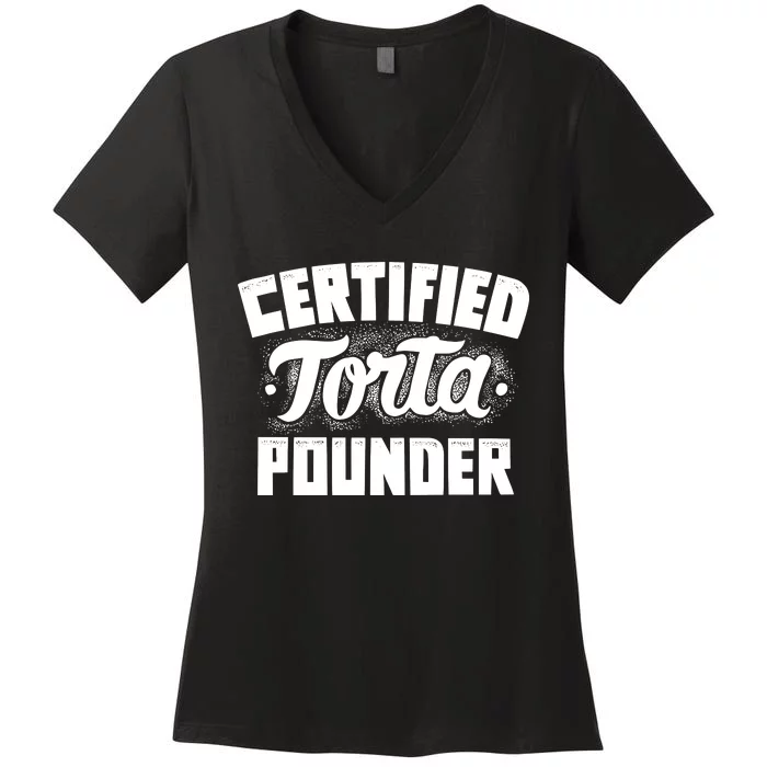 Certified Torta Pounder Women's V-Neck T-Shirt