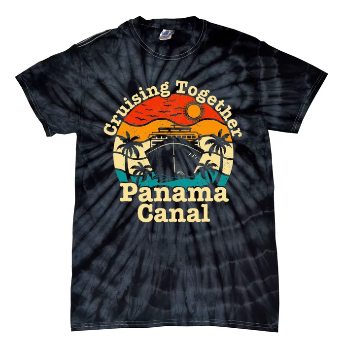 Cruising Together Panama Canal 2024 Family Trip Vacation Tie-Dye T-Shirt