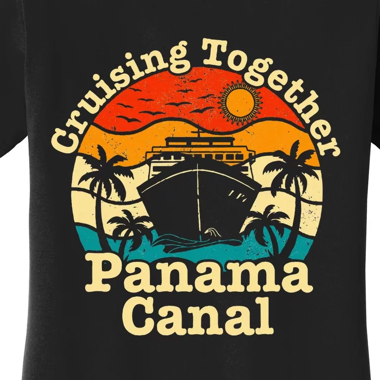 Cruising Together Panama Canal 2024 Family Trip Vacation Women's T-Shirt