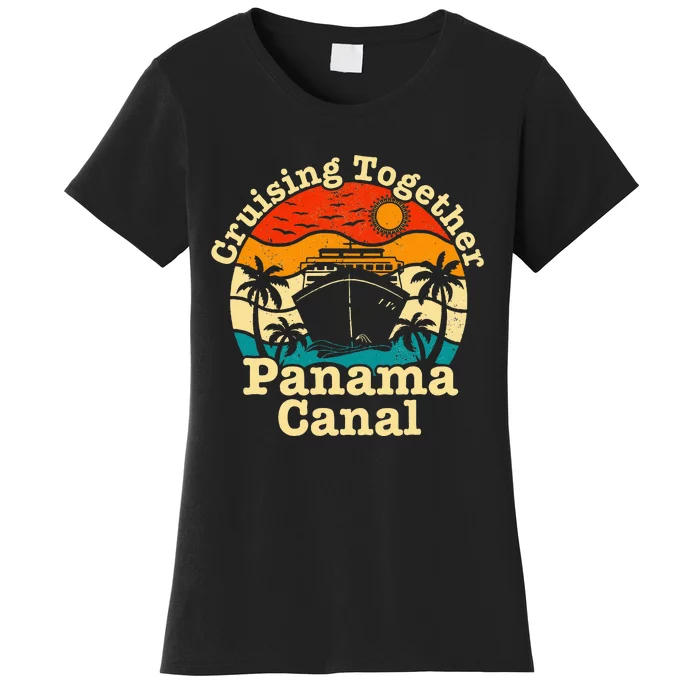 Cruising Together Panama Canal 2024 Family Trip Vacation Women's T-Shirt