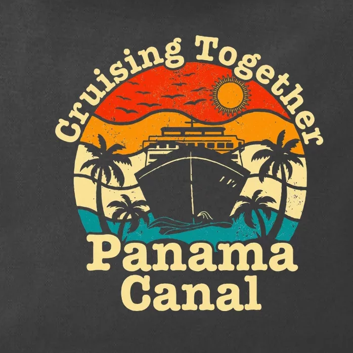 Cruising Together Panama Canal 2024 Family Trip Vacation Zip Tote Bag