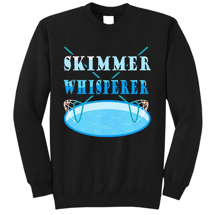 Cleaning The Pool Skimmer Whisperer Pool Guy Sweatshirt