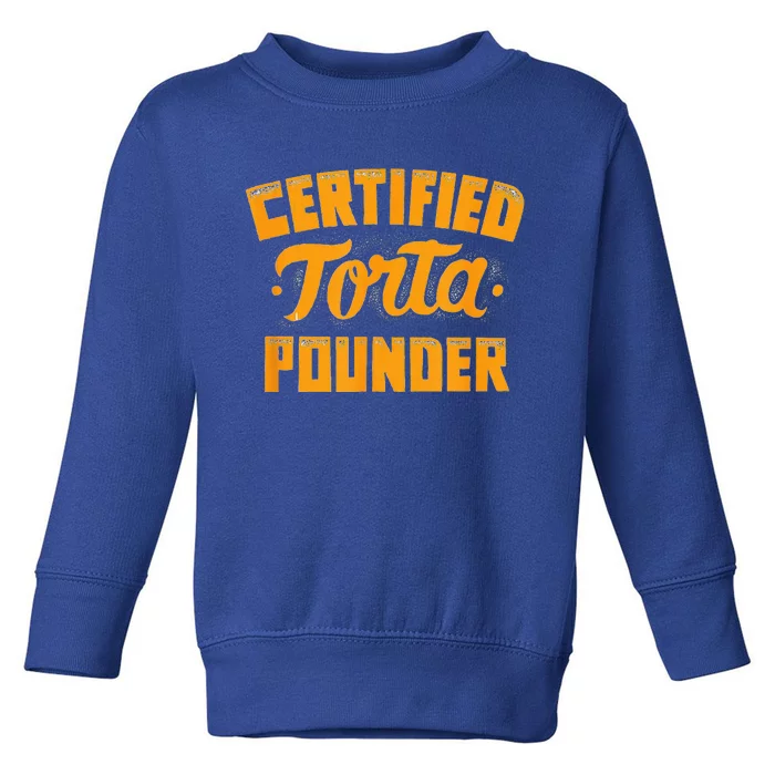 Certified Torta Pounder Toddler Sweatshirt