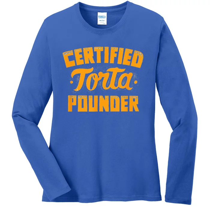 Certified Torta Pounder Ladies Long Sleeve Shirt