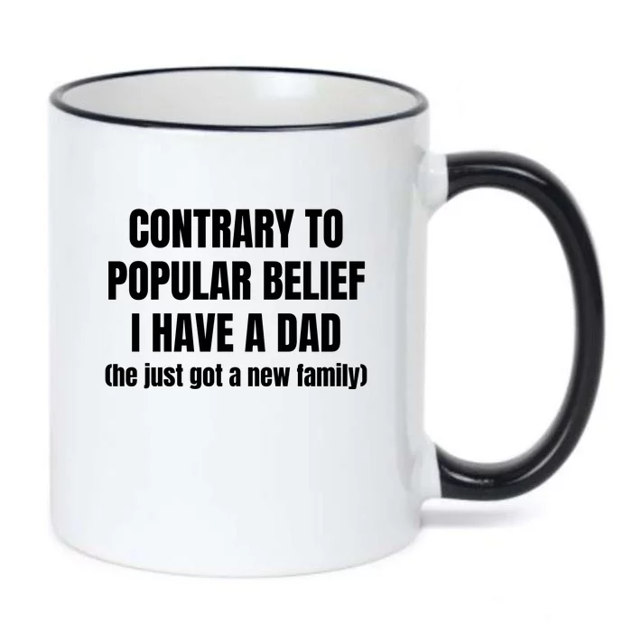 Contrary To Popular Belief I Have A Dad He Just Got A New Family Black Color Changing Mug